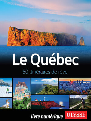 cover image of Le Québec--50 itinéraires de rêve